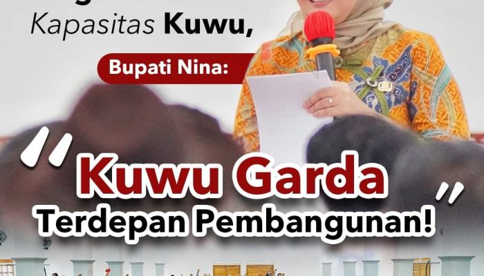 Bupati Nina : Tingkatan Kapasitas, Kuwu Garda Terdepan Pembangunan