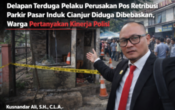 Delapan Terduga Pelaku Perusakan Pos Retribusi Parkir Pasar Induk Cianjur Diduga Dibebaskan, Warga Pertanyakan Kinerja Polisi