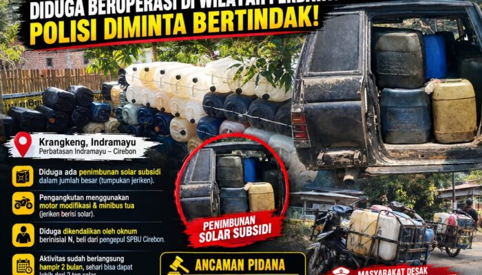 Dugaan Kuat Oknum H. Nanang Bisnis Gelap Solar Subsidi Di Wilayah Perbatasan Indramayu, Polisi Diminta Bertindak