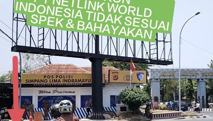 Dugaan Kuat Tidak Sesuai SPEK, Videotron PT Netlink World Indonesia di Bundaran Mangga Menunggu Jatuhnya KORBAN